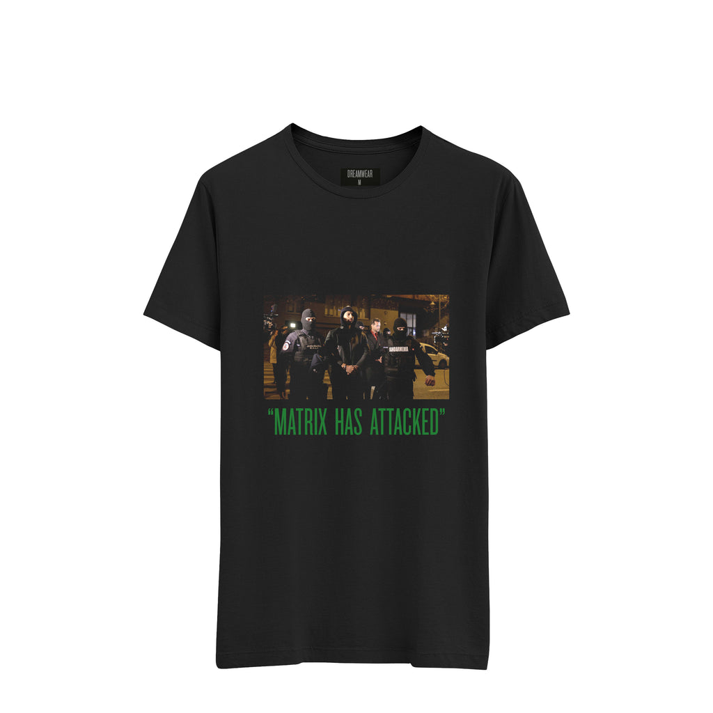 'MATRIX HAS ATTACKED' T-SHIRT BLACK - DREAMWEAR