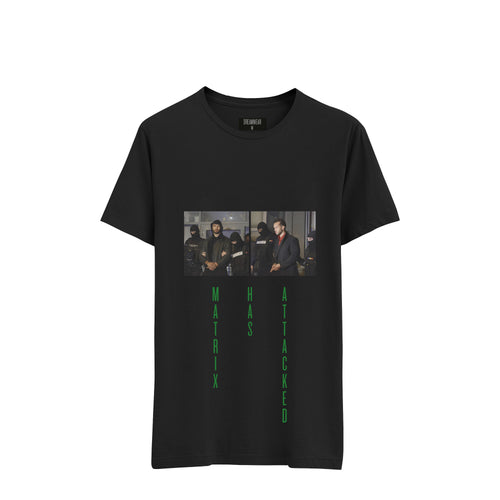 'MATRIX HAS ATTACKED' T-SHIRT BLACK